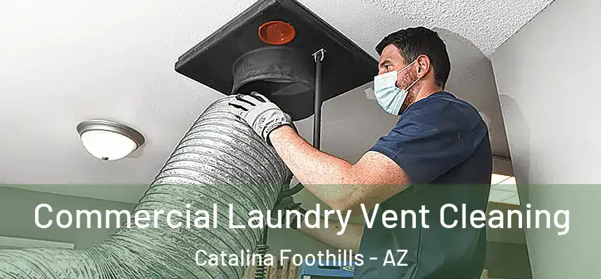 Commercial Laundry Vent Cleaning Catalina Foothills - AZ