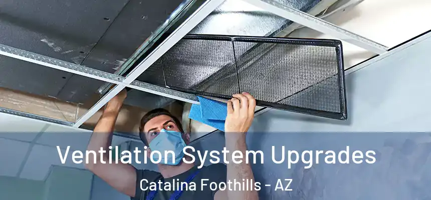 Ventilation System Upgrades Catalina Foothills - AZ